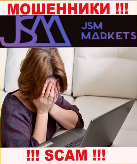 Вернуть обратно средства из конторы JSM Markets еще можно попытаться, обращайтесь, Вам расскажут, как действовать