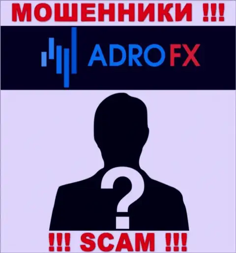 На онлайн-ресурсе организации AdroFX не сказано ни единого слова об их руководящих лицах - это АФЕРИСТЫ !!!
