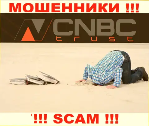 CNBC-Trust - это сто пудов АФЕРИСТЫ !!! Контора не имеет регулятора и лицензии на свою работу