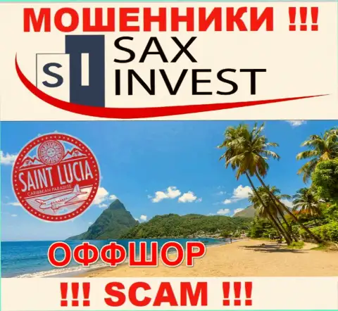 Поскольку SAX INVEST LTD имеют регистрацию на территории Saint Lucia, прикарманенные вклады от них не забрать