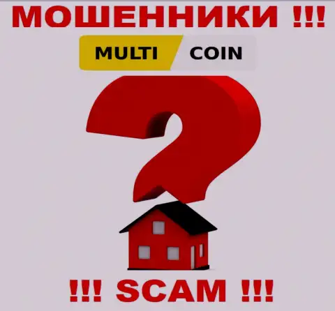 Multi Coin прикарманивают финансовые средства клиентов и остаются безнаказанными, официальный адрес регистрации не представляют