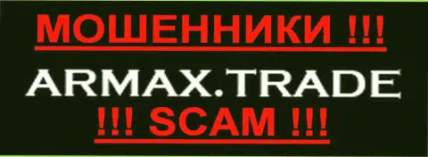 ArmaxTrade - АФЕРИСТЫ ! scam !