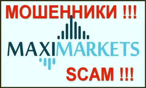 Макси Маркетс (Maxi Markets) - объективные отзывы - КИДАЛЫ !!! СКАМ !!!